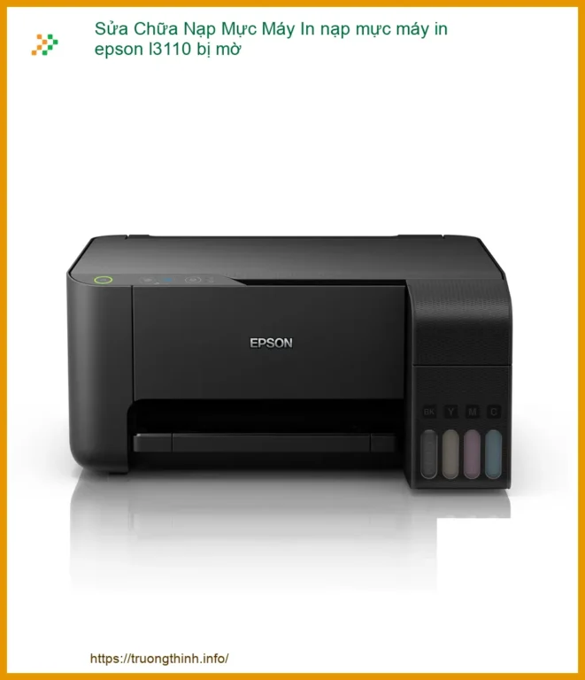 Máy In Epson L3110 Bị Mờ Khi Nạp Mực - Địa Chỉ Sửa Uy Tín