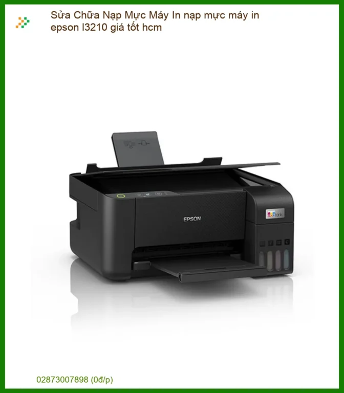 Máy in Epson L3210 hết mực, in mờ, kẹt giấy - Địa chỉ sửa chữa, nạp mực máy in Epson L3210 giá tốt tại TP.HCM