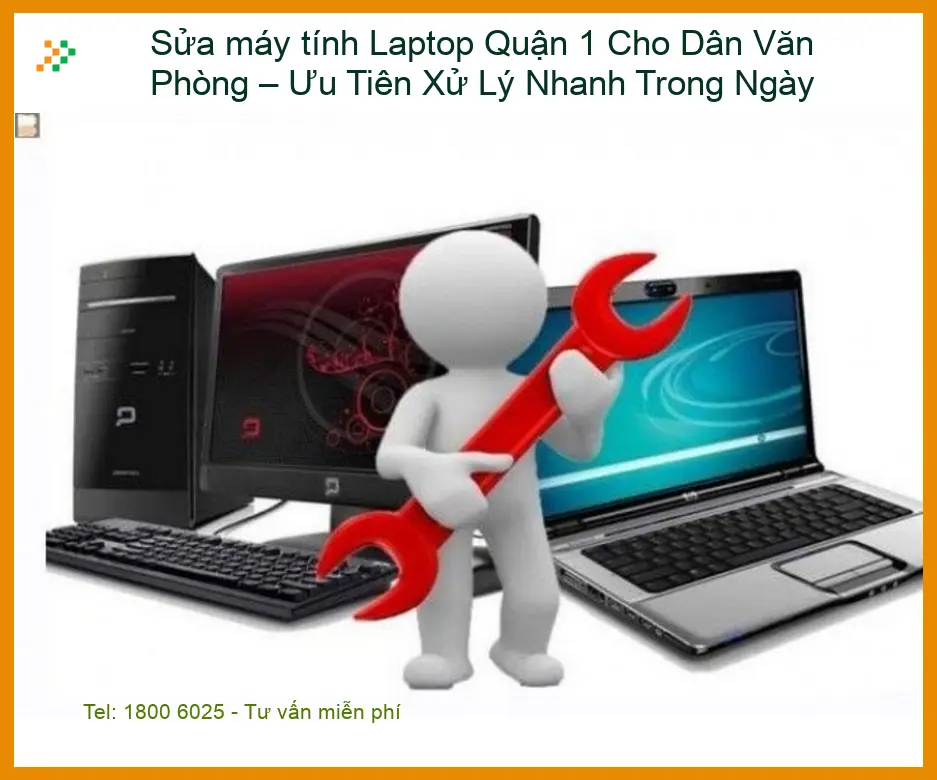 Sửa Máy Tính Laptop Quận 1 Cho Dân Văn Phòng – Ưu Tiên Xử Lý Nhanh Trong Ngày: Giải Pháp Cấp Tốc Cho Công Việc