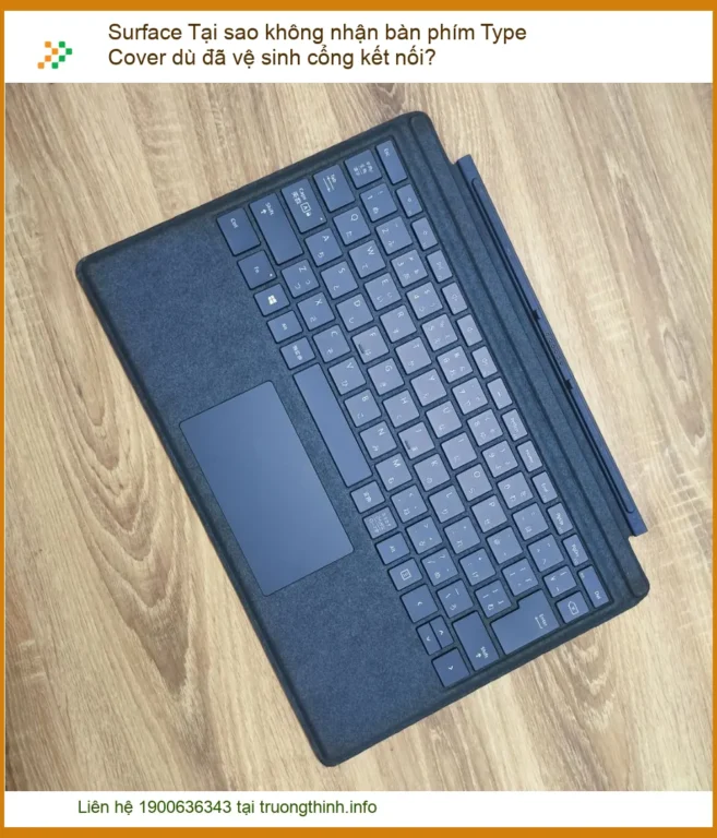 Surface Tại Sao Không Nhận Bàn Phím Type Cover Dù Đã Vệ Sinh Cổng Kết Nối? Giải Mã Từ Chuyên Gia!