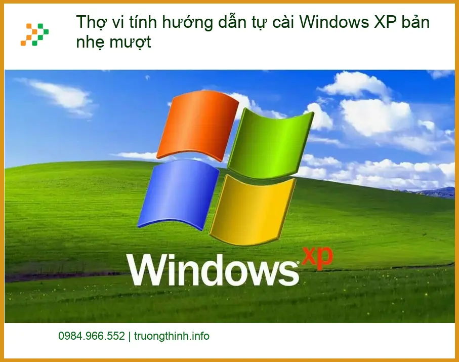Windows Thợ vi tính hướng dẫn tự cài XP bản nhẹ mượt - Trung tâm hỗ trợ