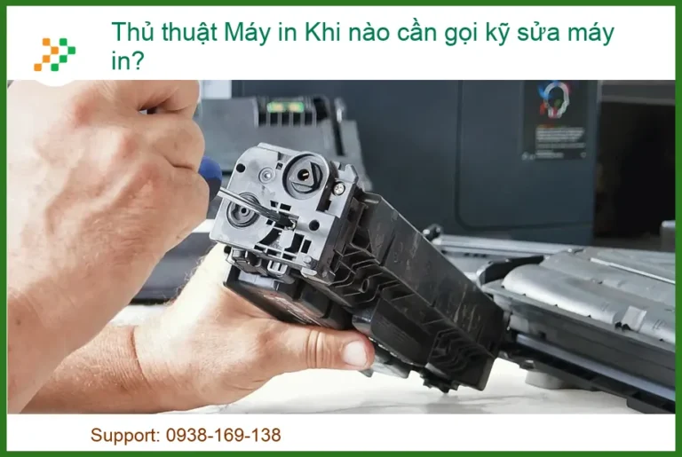 Thủ Thuật Máy In: Khi Nào Cần Gọi Kỹ Sửa Máy In Chuyên Nghiệp?