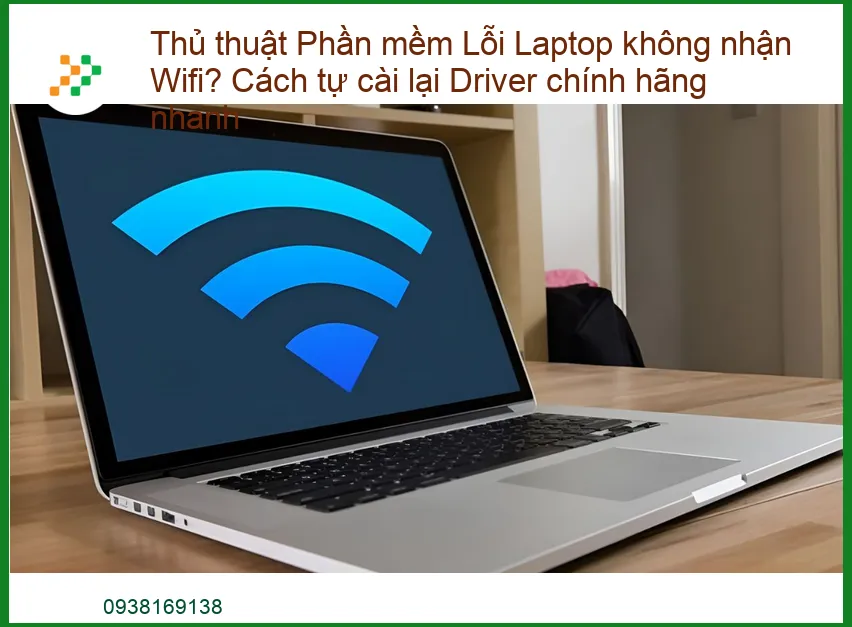 Lỗi Laptop Không Nhận Wifi? Cách Tự Cài Lại Driver Chính Hãng Nhanh và Địa Chỉ Sửa Uy Tín
