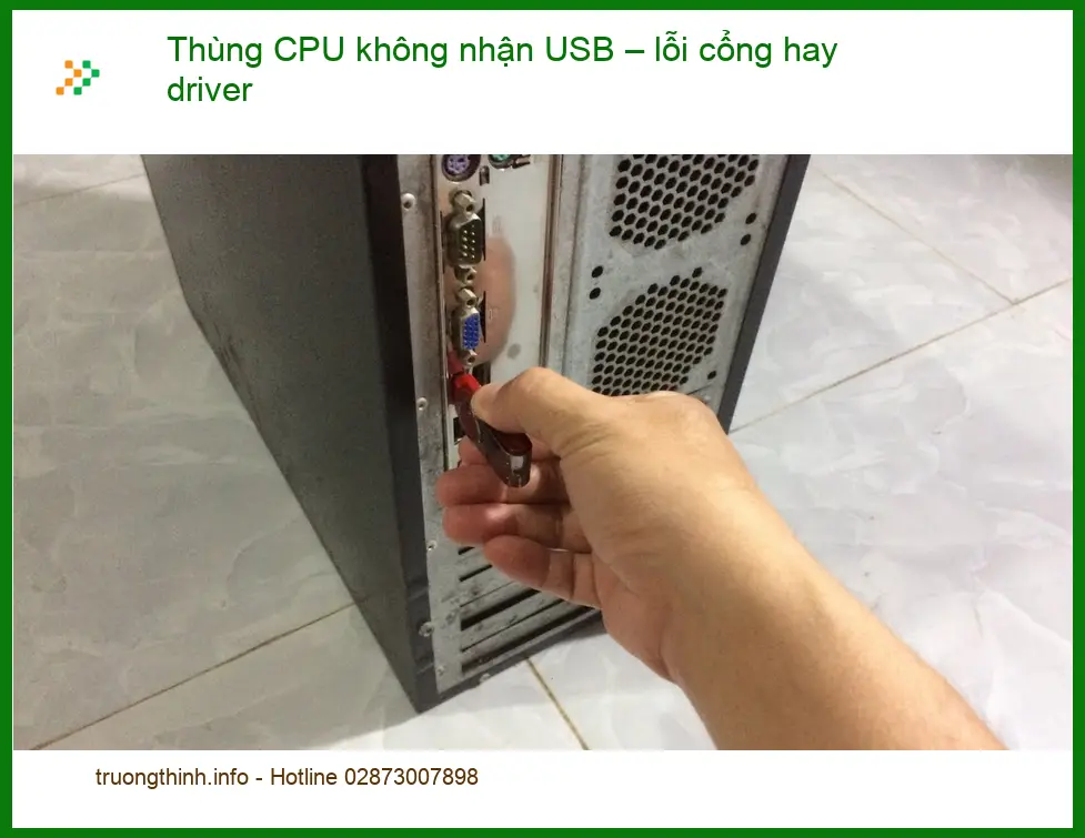 PC Thùng CPU không nhận USB lỗi cổng hay driver - Trung tâm sửa PC