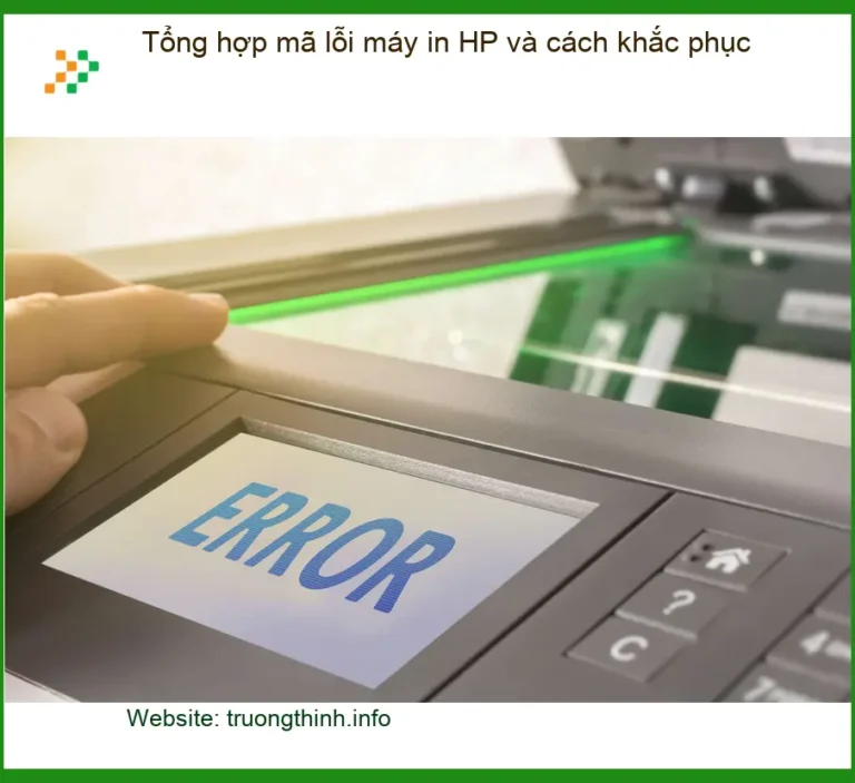 Thủ thuật Máy in: Tổng hợp mã lỗi máy HP và cách khắc phục triệt để