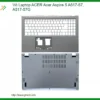 Vỏ Laptop ACER Acer Aspire 5 A517-57, A517-57G