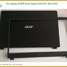 Vỏ Laptop ACER Acer Aspire E5-474, E5-474G - Địa Chỉ Thay Lấy Ngay Tại TPHCM