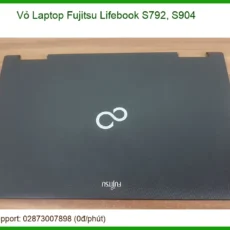 Vỏ Laptop Fujitsu Lifebook S792, S904 Chính Hãng - Trung Tâm Thay Thế Uy Tín Tphcm