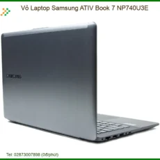 Vỏ Laptop Samsung ATIV Book 7 NP740U3E - Thay Lấy Ngay Tại TPHCM