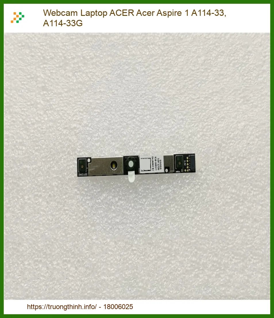 Webcam Laptop ACER Acer Aspire 1 A114-33, A114-33G Chính Hãng - Thay Mới, Lắp Đặt Nhanh Chóng