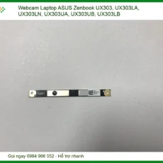 Webcam Laptop Asus Zenbook Ux303 Ux303la Ux303ln Ux303ua Ux303ub Ux303lb - Thay Thế Lấy Liền Uy Tín Tphcm