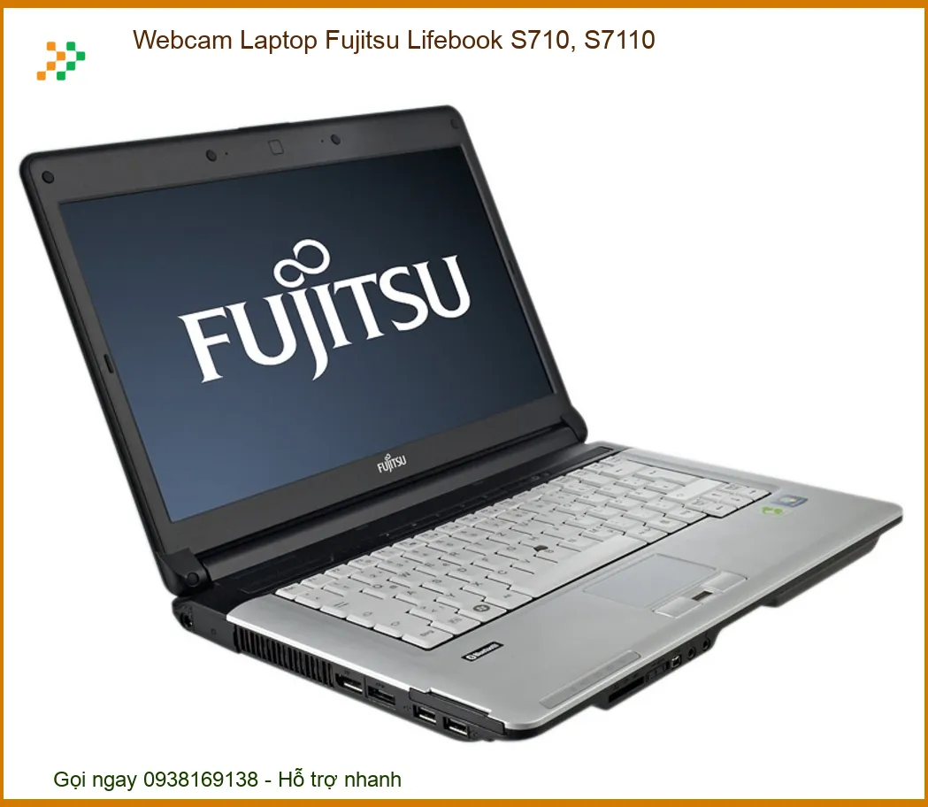 Thay Webcam Laptop Fujitsu Lifebook S710, S7110 - Lấy Liền, Chính Hãng Tại Trường Thịnh