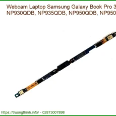 Thay Webcam Laptop Samsung Galaxy Book Pro 360 NP930QDB, NP935QDB, NP950QDB, NP950QDC - Lấy Liền, Chính Hãng