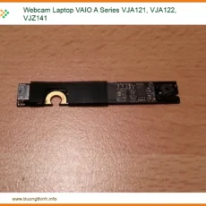 Webcam Laptop VAIO A Series VJA121, VJA122 - Dịch vụ thay lấy ngay TPHCM