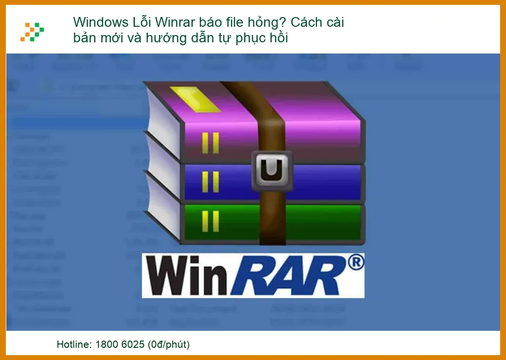 Khắc Phục Nhanh Windows Lỗi Winrar Báo File Hỏng: Hướng Dẫn Cài Bản Mới & Tự Phục Hồi Từ A-Z