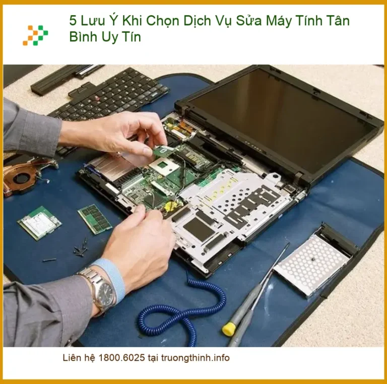 Sửa máy tính 5 Lưu Ý Chọn Dịch Vụ Tân Bình - Tư vấn từ chuyên gia kỹ thuật