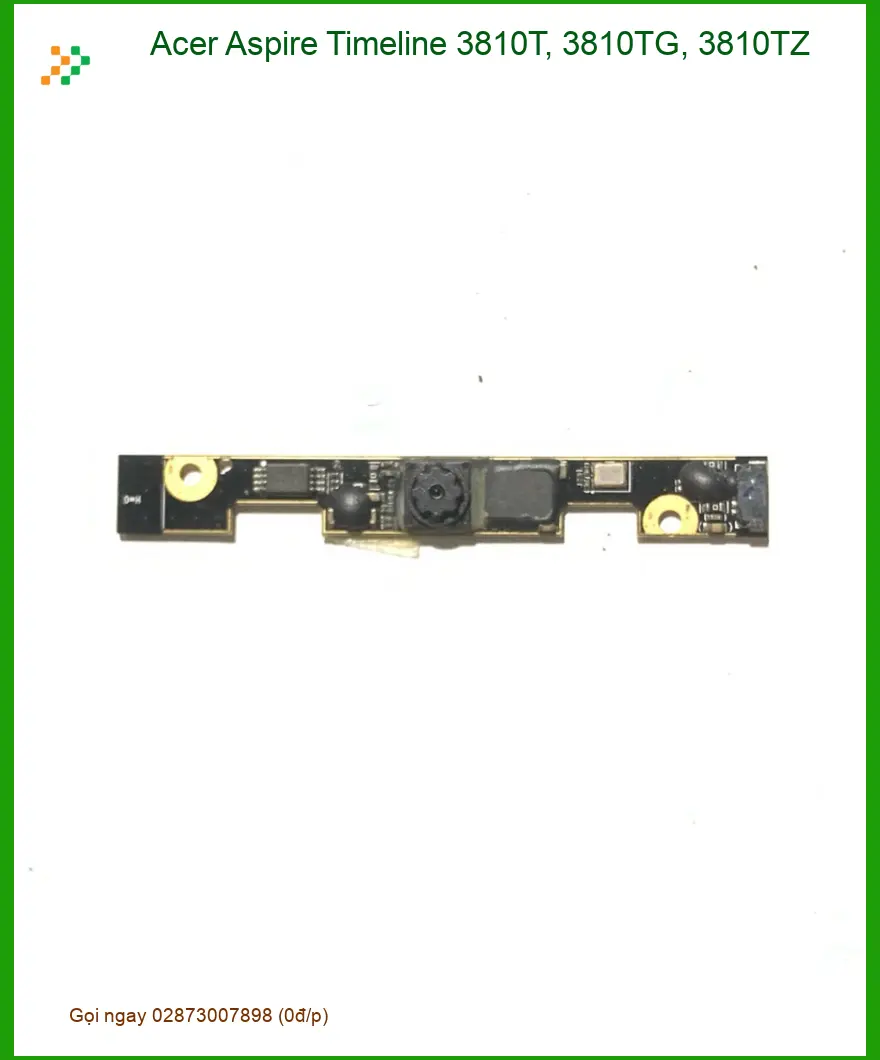 Webcam Laptop ACER Aspire 3810T - Thay Mới TPHCM, Lấy Liền