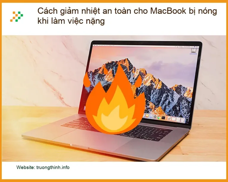 Macbook Cách giảm nhiệt an toàn cho MacBook bị nóng - Xử lý ngay