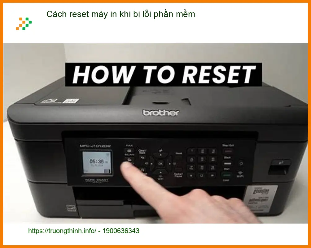 Thủ thuật Máy in Cách reset máy khi bị lỗi phần mềm - Tự xử lý tại nhà