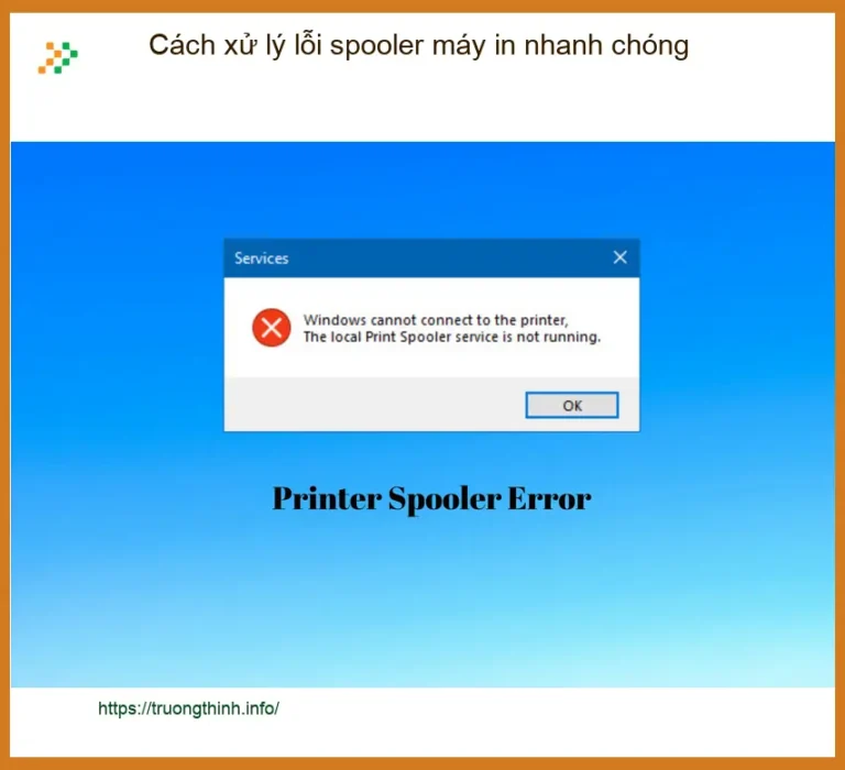 Thủ thuật Máy in Cách xử lý lỗi spooler - Gọi thợ tận nơi lấy liền