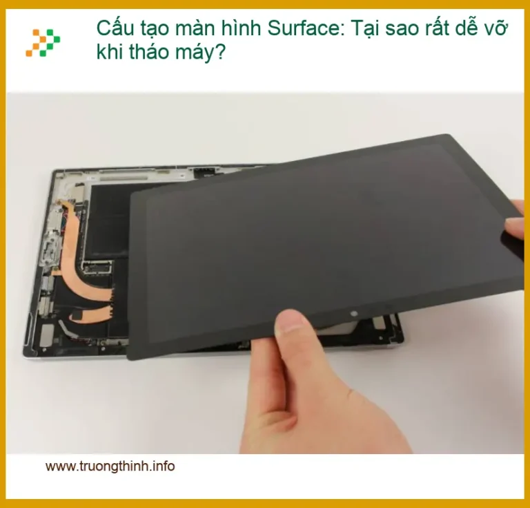 Surface Cấu tạo màn hình Surface dễ vỡ - Trung tâm hỗ trợ gần đây TPHCM