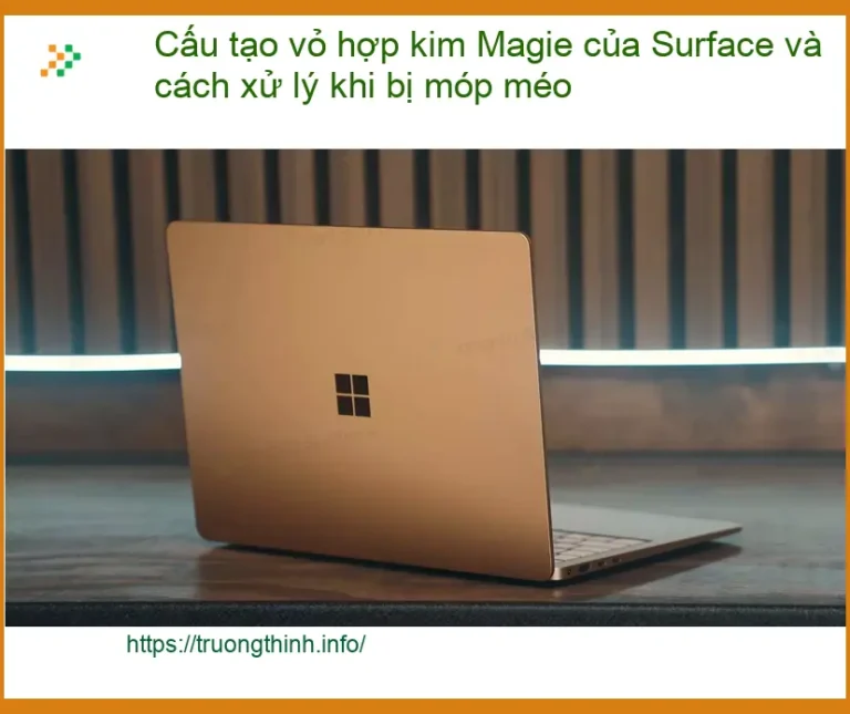 Cấu tạo vỏ hợp kim Magie của laptop móp méo - Cách xử lý tại nhà