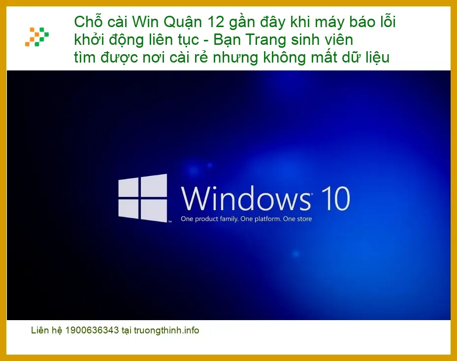 Windows Chỗ cài Win Quận 12: Lỗi khởi động liên tục - Nơi rẻ, không mất dữ liệu