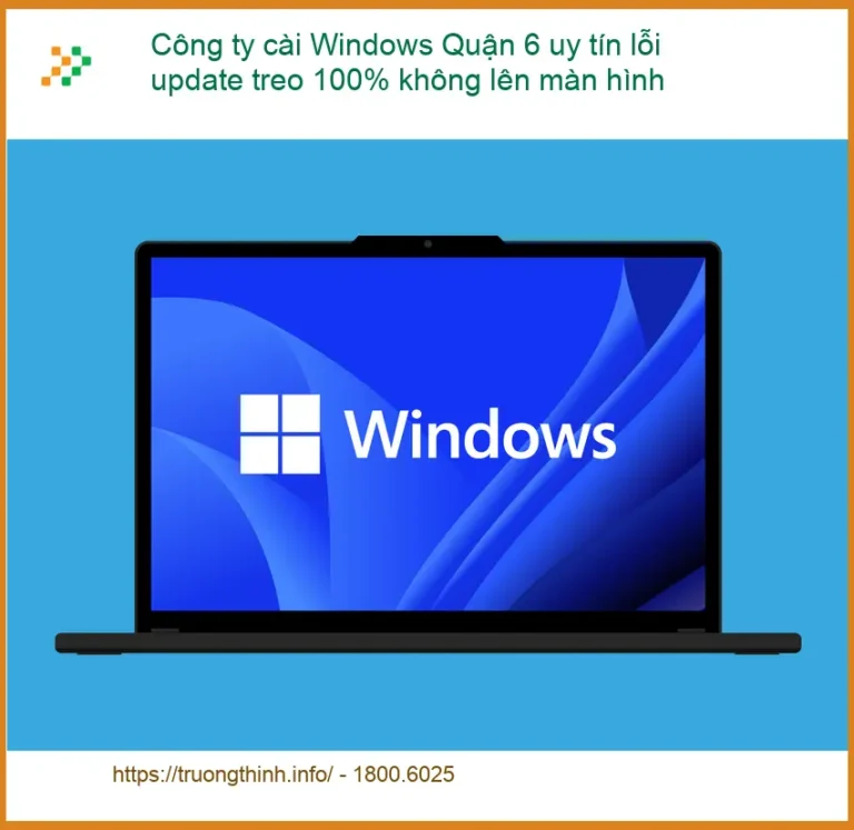 Windows lỗi update treo 100% không lên màn hình Quận 6 - Trung tâm hỗ trợ ngay
