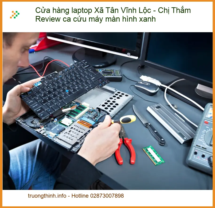 Laptop Cửa hàng laptop Xã Tân Vĩnh Lộc màn hình xanh - Sửa lấy liền uy tín