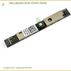 Webcam Laptop DELL Latitude E5430, E5440, E5450 - Thay giá tốt tại Shop TPHCM
