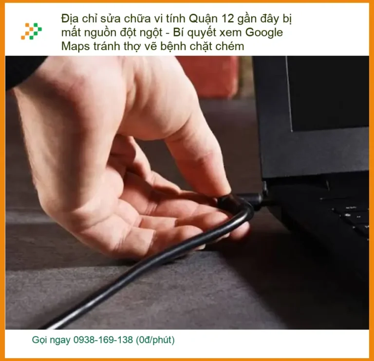 Sửa máy tính Quận 12 mất nguồn đột ngột - Trung tâm uy tín gần đây