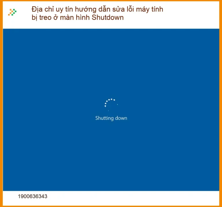 Thủ thuật sửa lỗi máy tính treo Shutdown - Trung tâm hỗ trợ uy tín