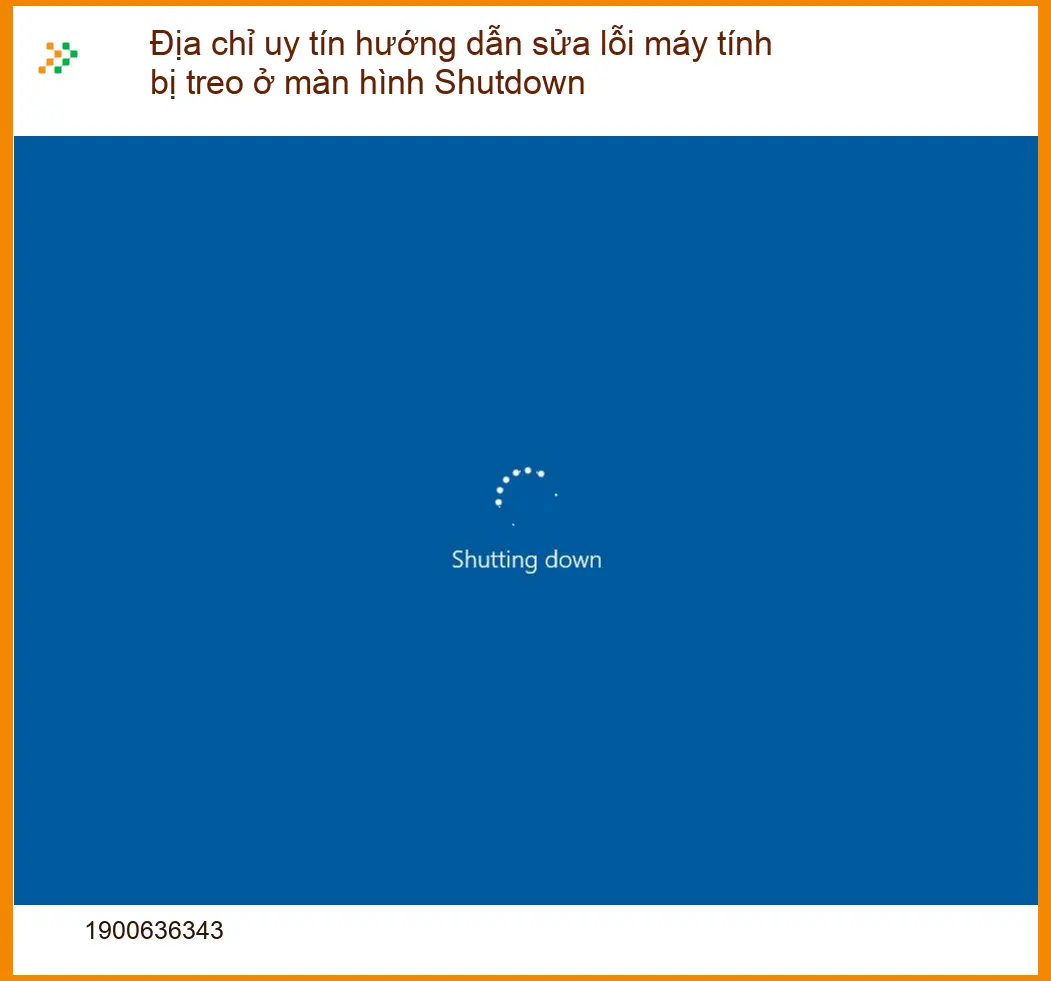 Thủ thuật sửa lỗi máy tính treo Shutdown - Trung tâm hỗ trợ uy tín
