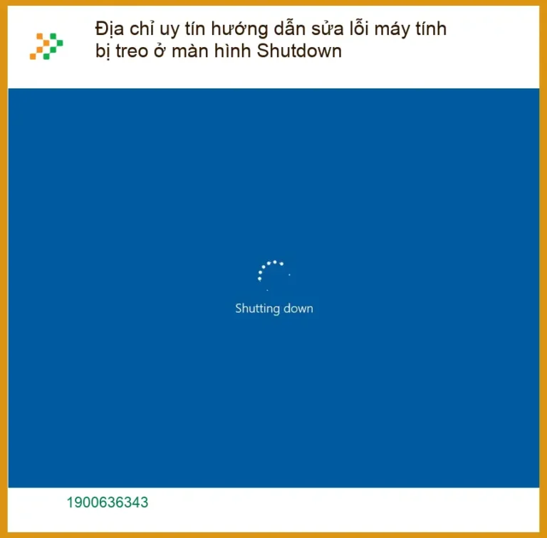 Thủ thuật sửa lỗi máy tính treo Shutdown - Trung tâm hỗ trợ TPHCM