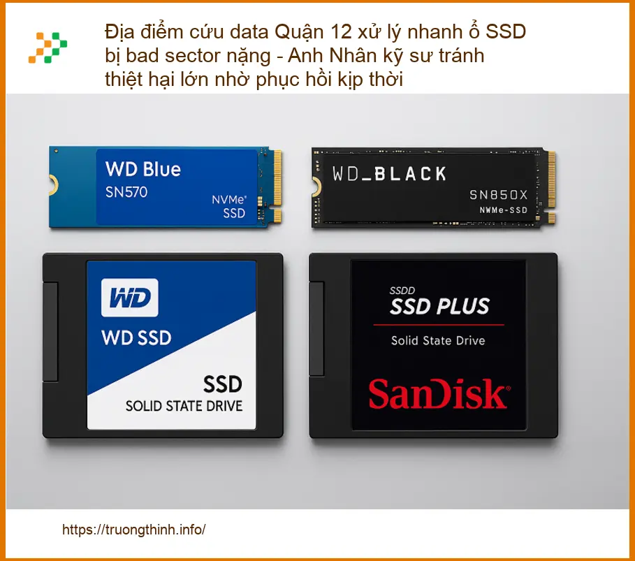 Khôi Phục Dữ Liệu Quận 12 SSD bad sector nặng - Gọi thợ cứu data lấy liền
