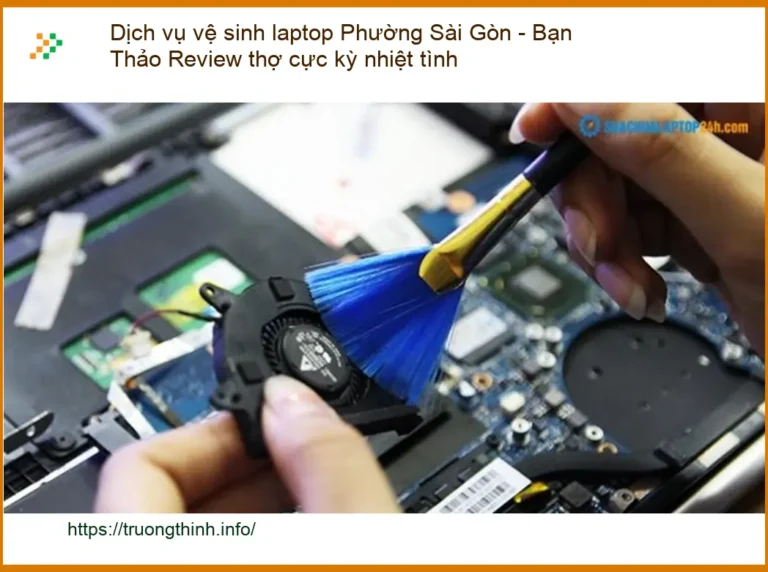 Dịch vụ vệ sinh laptop Phường Sài Gòn - Thợ nhiệt tình, lấy liền