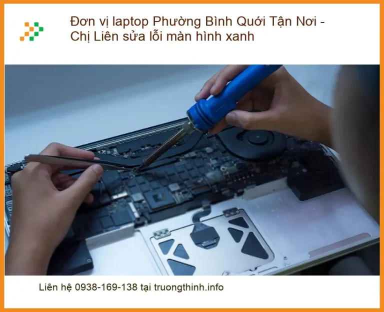 Laptop Đơn vị Bình Quới sửa lỗi màn hình xanh - Thợ tận nơi