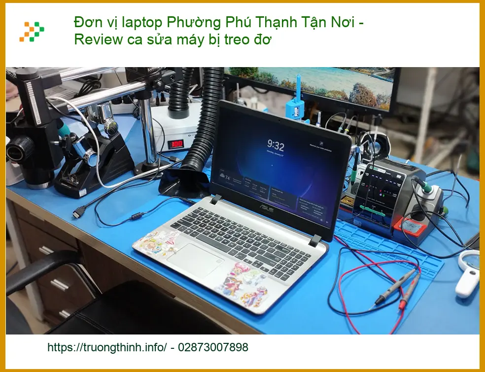 Laptop Phú Thạnh Tận Nơi sửa treo đơ - Trung tâm hỗ trợ uy tín TPHCM