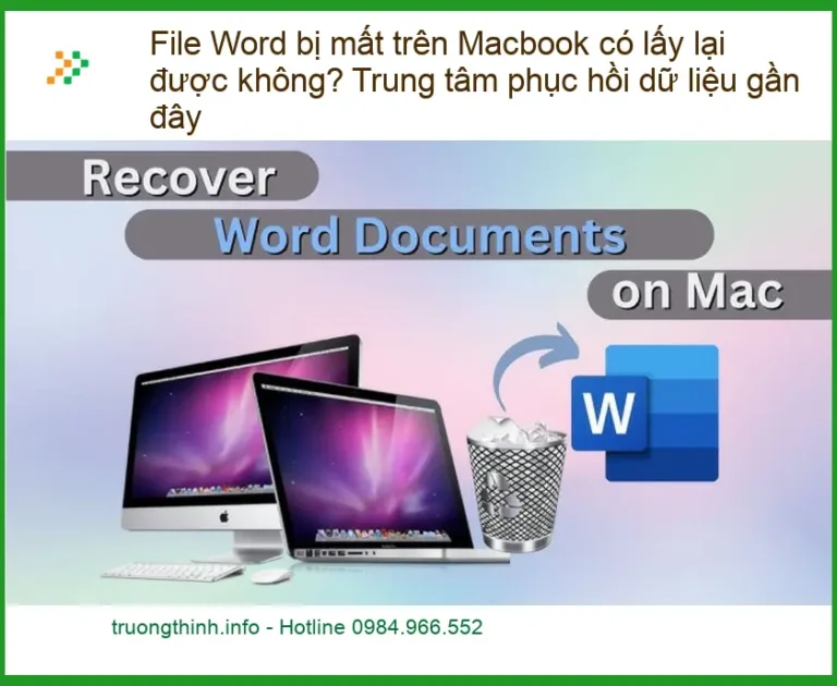 Khôi phục dữ liệu File Word Macbook bị mất - Trung tâm phục hồi gần đây