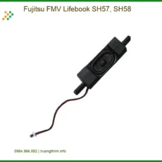 Loa Laptop Fujitsu FMV SH57 SH58 - Sửa Loa Lấy Liền Giá Tốt