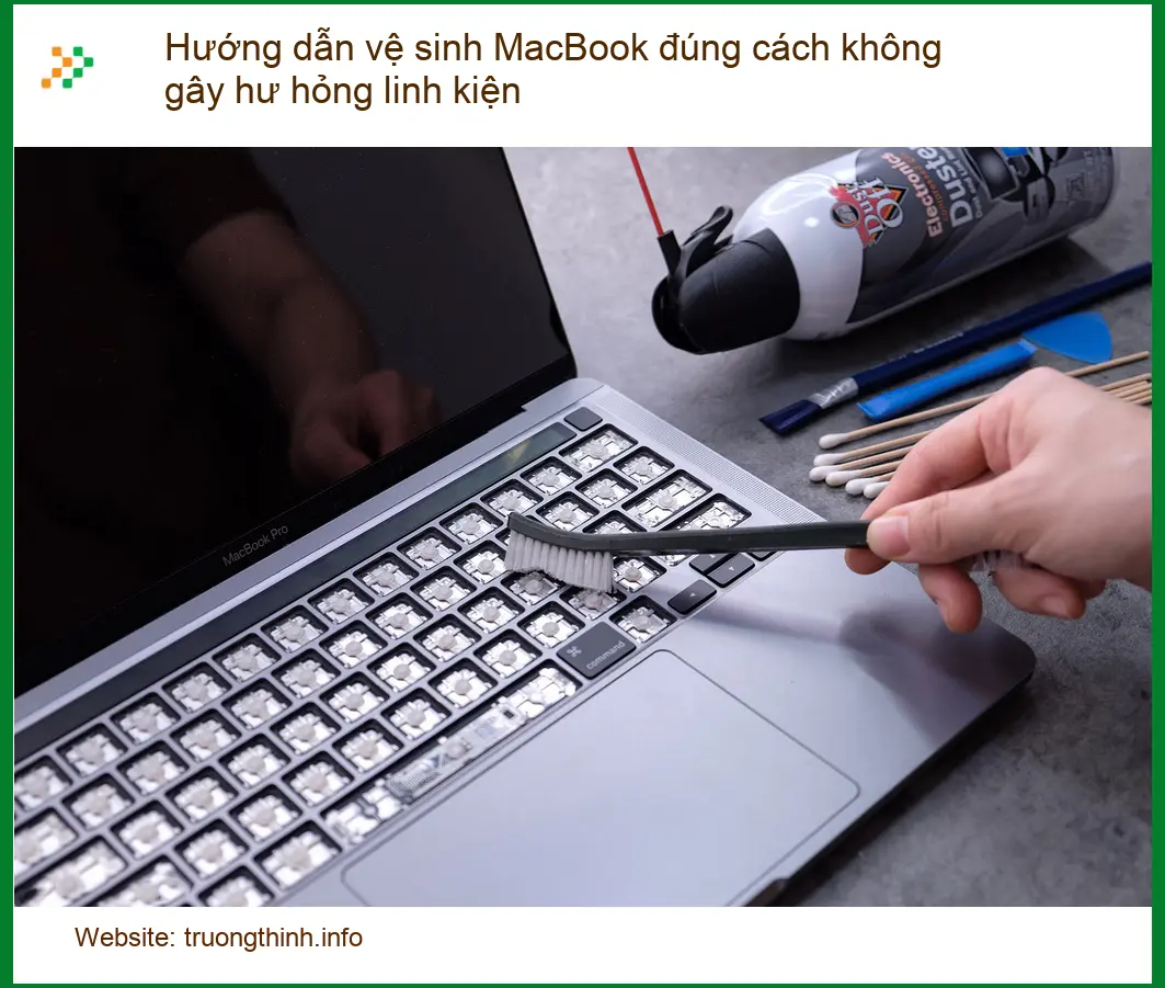 Macbook Hướng dẫn vệ sinh đúng cách không hư hỏng - Cách tự xử lý tại nhà