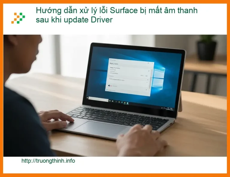 Surface Hướng dẫn xử lý lỗi mất âm thanh Driver - Trung tâm hỗ trợ TPHCM