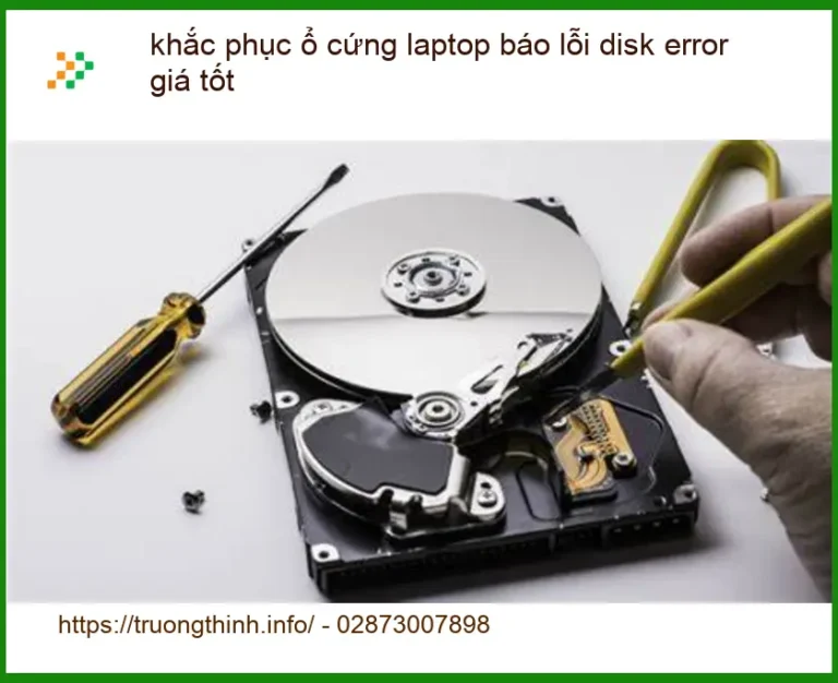 Sửa Laptop khắc phục ổ cứng báo lỗi disk error - Trung tâm TPHCM