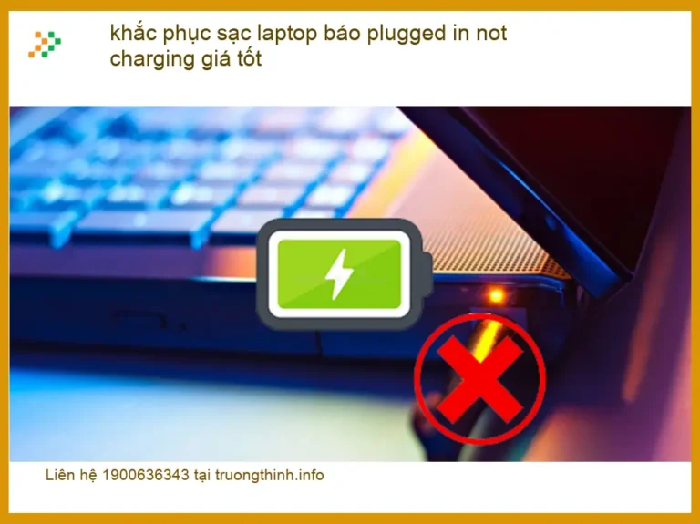 Sửa Laptop sạc báo plugged in not charging - Địa chỉ uy tín TPHCM