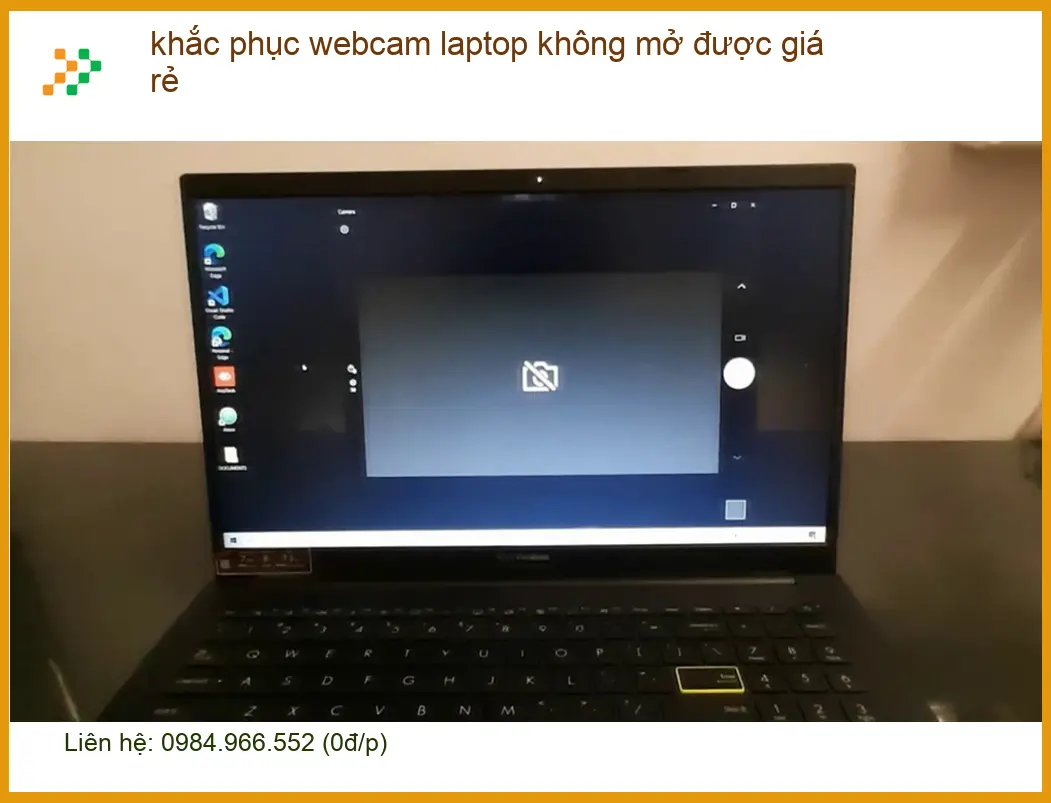 Sửa Laptop khắc phục webcam không mở được - Trung tâm uy tín TPHCM