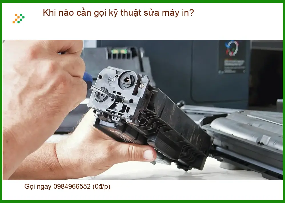 Thủ thuật Máy in Khi nào cần gọi kỹ sửa máy in? - Điện thoại công ty xử lý gấp