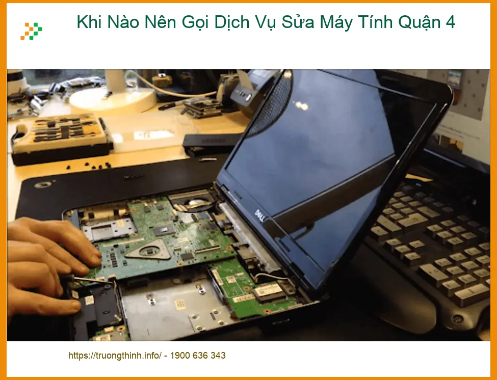 Sửa máy tính Khi Nào Nên Gọi Dịch Vụ Máy Tính Quận 4 Gặp Sự Cố - Tư vấn chuyên gia kỹ thuật