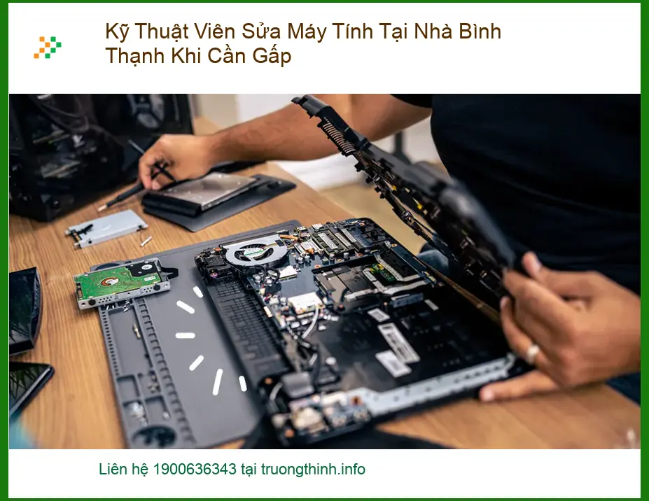 Sửa máy tính Kỹ Thuật Viên Tại Nhà Bình Thạnh Gấp - Gọi ngay 0938169138