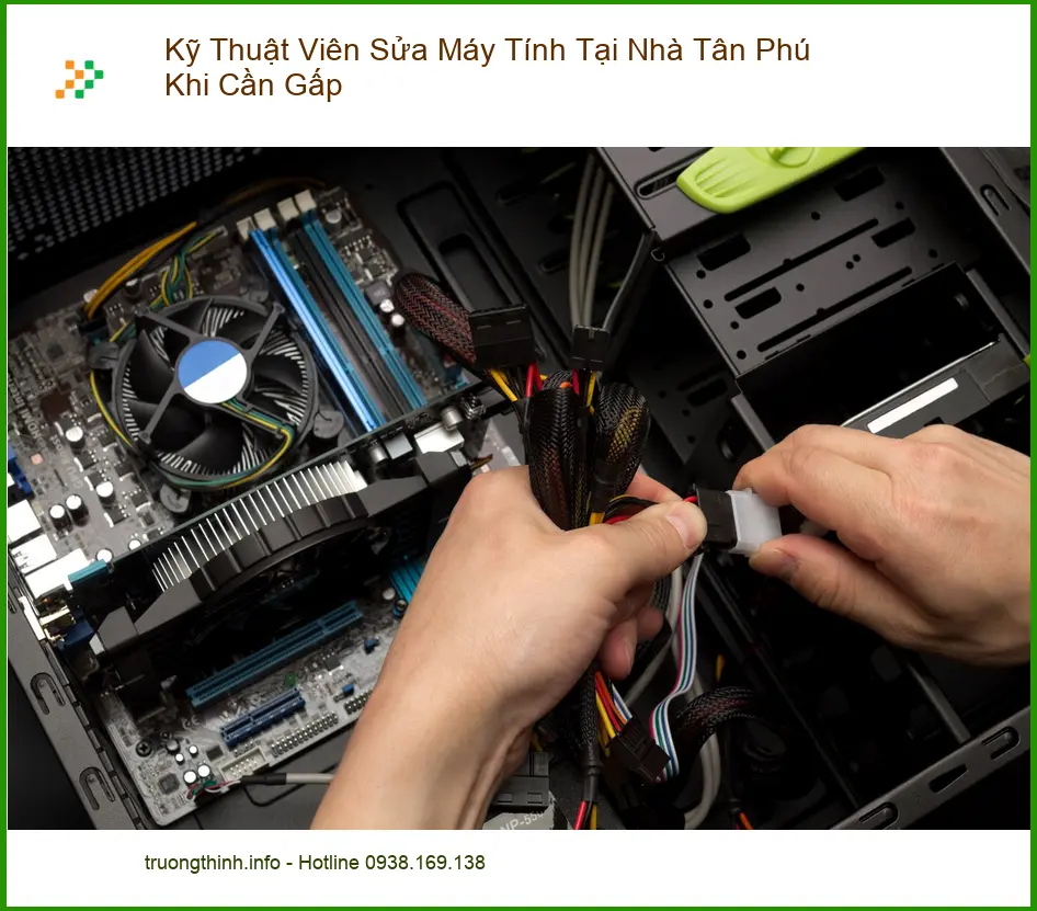 Sửa máy tính tại nhà Tân Phú khi cần gấp - Gọi thợ xử lý nhanh 0938169138