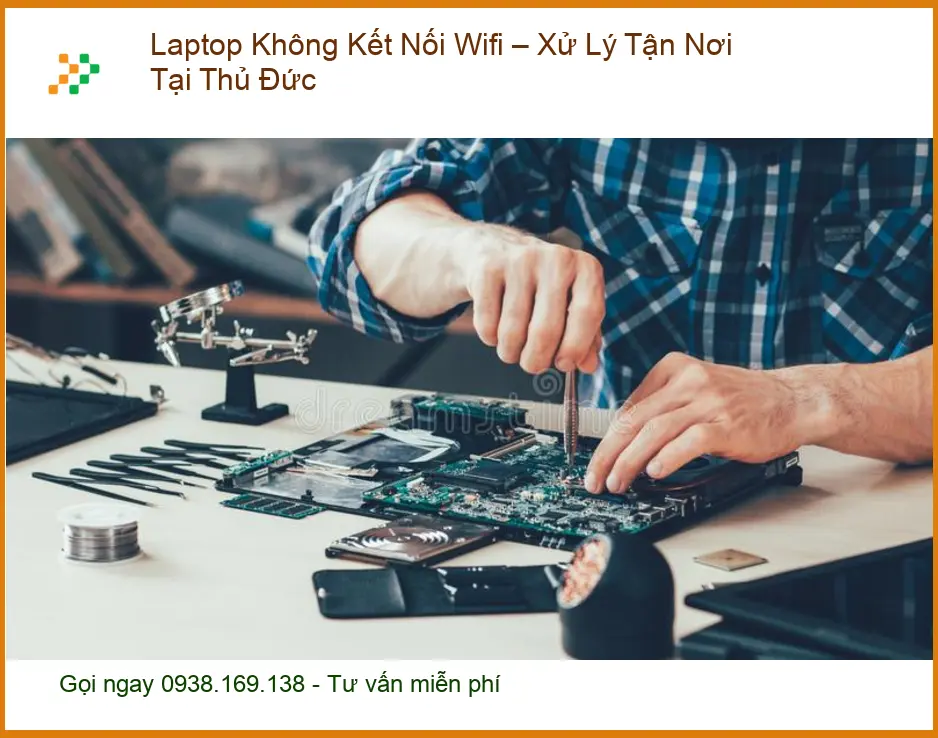 Sửa Laptop Không Wifi Thủ Đức, Xử Lý Tận Nơi - Trung tâm uy tín